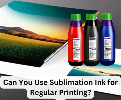 Can You Use Sublimation Ink for Regular Printing? Exploring the Boundaries of Ink Technology