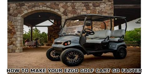 How to Make Electric Golf Cart Faster: Unlocking the Secrets to Speed and Efficiency